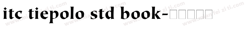 itc tiepolo std book字体转换
